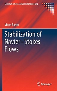 Stabilization of Navier-Stokes Flows di Viorel Barbu edito da Springer-Verlag GmbH