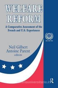 Welfare Reform di Rosemary A. Stevens, Antoine Parent edito da Taylor & Francis Ltd