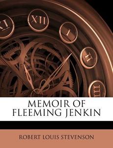 Memoir Of Fleeming Jenkin di Robert Louis Stevenson edito da Nabu Press