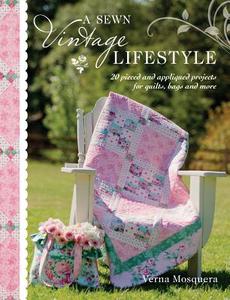 A Sewn Vintage Lifestyle di Verna Mosquera edito da F&W Publications Inc