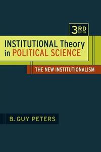 Institutional Theory in Political Science di B. Guy Peters edito da Bloomsbury Academic