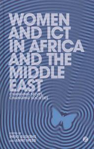 Women and ICT in Africa and the Middle East di Doctor Anne Webb edito da Zed Books