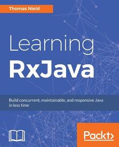 Learning RxJava di Thomas Nield edito da Packt Publishing