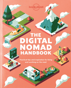 The Digital Nomad Handbook di Lonely Planet edito da LONELY PLANET PUB