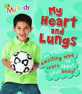My Heart And Lungs di Sally Hewitt edito da Qed Publishing