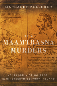 The Maamtrasna Murders di Margaret Kelleher edito da University College Dublin Press