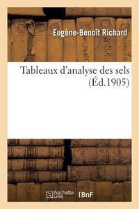 Tableaux d'Analyse Des Sels di Richard-E-B edito da Hachette Livre - Bnf