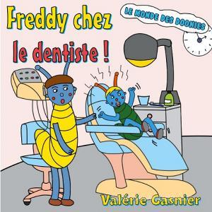 Freddy chez le dentiste di Valérie Gasnier edito da Books on Demand