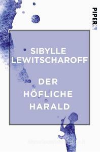 Der höfliche Harald di Sibylle Lewitscharoff edito da Piper Verlag GmbH