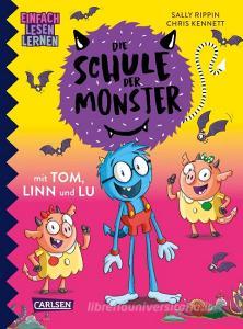 Die Schule der Monster mit Tom, Linn und Lu di Sally Rippin edito da Carlsen Verlag GmbH