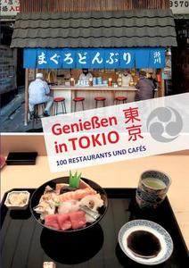 Genießen in Tokio di Axel Schwab edito da Books on Demand