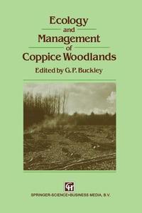 Ecology and Management of Coppice Woodlands edito da Springer Netherlands
