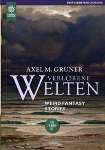 Verlorene Welten di Axel M. Gruner edito da Lulu.com