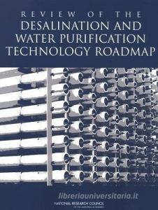 Review of the Desalination and Water Purification Technology Roadmap edito da NATL ACADEMY PR