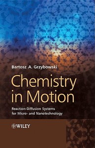 Chemistry in Motion di Grzybowski edito da John Wiley & Sons