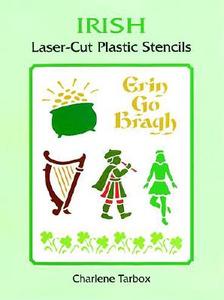 Irish Laser-cut Plastic Stencils di Charlene Tarbox edito da Dover Publications Inc.