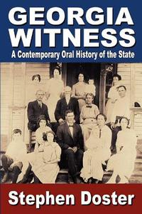 Georgia Witness: A Contemporary Oral History of the State di Stephen Doster edito da Deer Hawk Enterprises