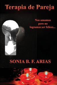 Terapia de Pareja di Sonia B. F. Arias edito da Mundo Latino Publications