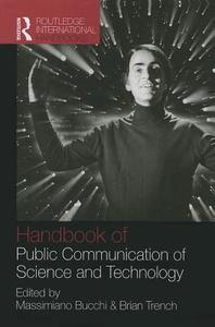 Handbook of Public Communication of Science and Technology edito da ROUTLEDGE