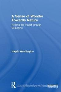 A Sense of Wonder Towards Nature di Haydn (University of New South Wales Washington edito da Taylor & Francis Ltd
