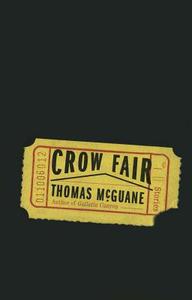 Crow Fair: Stories di Thomas McGuane edito da Thorndike Press Large Print