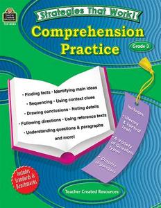 Strategies That Work: Comprehension Practice, Grade 3 di Alan Horsfield edito da Teacher Created Materials