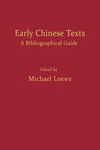 Early Chinese Texts: A Bibliographic Guide edito da SOC OF THE STUDY OF EARLY CHIN