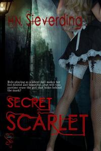 Secret Scarlet di H. N. Sieverding edito da Secret Cravings Publishing