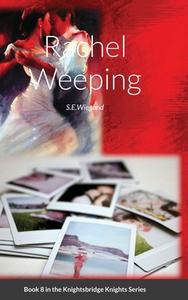 8. Rachel Weeping di S. E. Wiegand edito da Lulu.com