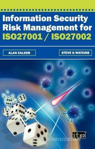 Information Security Risk Management for ISO 27001/Iso27002 di A. Calder, A. Salder edito da IT GOVERNANCE LTD