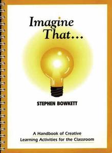 Imagine That (the Resource Collection) di Steve Bowkett, Stephen Bowkett edito da Network Continuum Education
