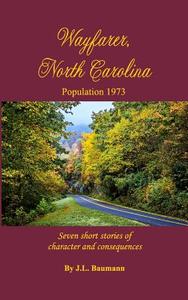 Wayfarer, North Carolina di J. L. L. Baumann edito da Post Mortem Publications, Inc.