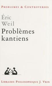 Problemes Kantiens di Eric Weil edito da VRIN