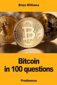 Bitcoin in 100 Questions di Brian Williams edito da PRODINNOVA