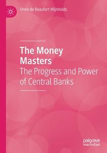 The Money Masters di Onno de Beaufort Wijnholds edito da Springer Nature Switzerland AG