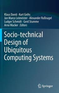 Socio-technical Design of Ubiquitous Computing Systems edito da Springer-Verlag GmbH