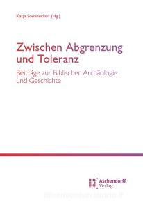 Zwischen Abgrenzung und Toleranz edito da Aschendorff Verlag