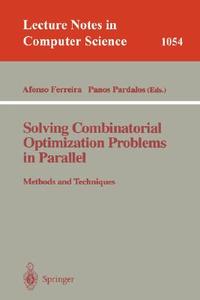 Solving Combinatorial Optimization Problems in Parallel Methods and Techniques edito da Springer Berlin Heidelberg