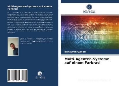 Multi-Agenten-Systeme auf einem Farbrad di Benjamin Ganem edito da Verlag Unser Wissen