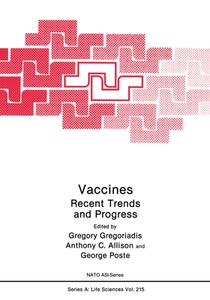 Vaccines: Recent Trends and Progress di NATO Advanced Study Institute on Vaccine, North Atlantic Treaty Organization edito da Springer