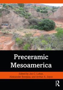 Preceramic Mesoamerica edito da Taylor & Francis Ltd