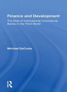 Finance And Development di Michael DaCosta edito da Taylor & Francis Ltd