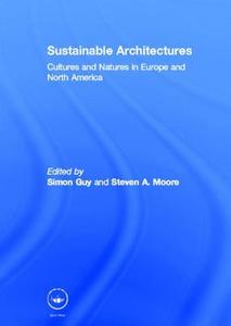 Sustainable Architectures di Simon Guy edito da Routledge