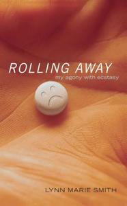 Rolling Away di Lynn Marie Smith, Suzan Bergland, Jeff Cox edito da Washington Square Press