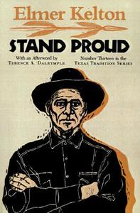 Stand Proud di Elmer Kelton edito da Texas Christian University Press