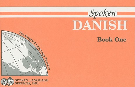 Spoken Danish, Book One di Jeannette Dearden, Karin Stig-Nielsen edito da Spoken Language Services