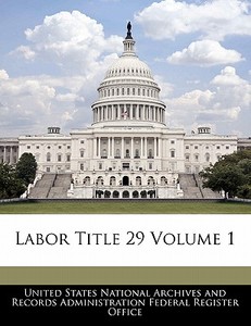 Labor Title 29 Volume 1 edito da Bibliogov