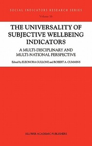 The Universality of Subjective Wellbeing Indicators: A Multi-Disciplinary and Multi-National Perspective di Eleonora Gullone edito da SPRINGER NATURE