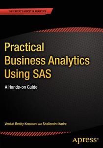 Practical Business Analytics Using SAS di Shailendra Kadre, Venkat Reddy Konasani edito da Apress