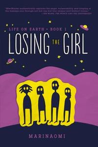 Losing the Girl: Book 1 di Marinaomi edito da GRAPHIC UNIVERSE